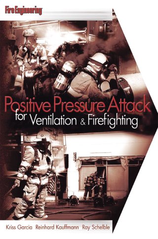 Positive Pressure Attack for Ventilation & Firefighting