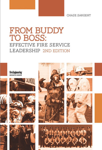 From Buddy to Boss: Effective Fire Service Leadership, 2nd Ed