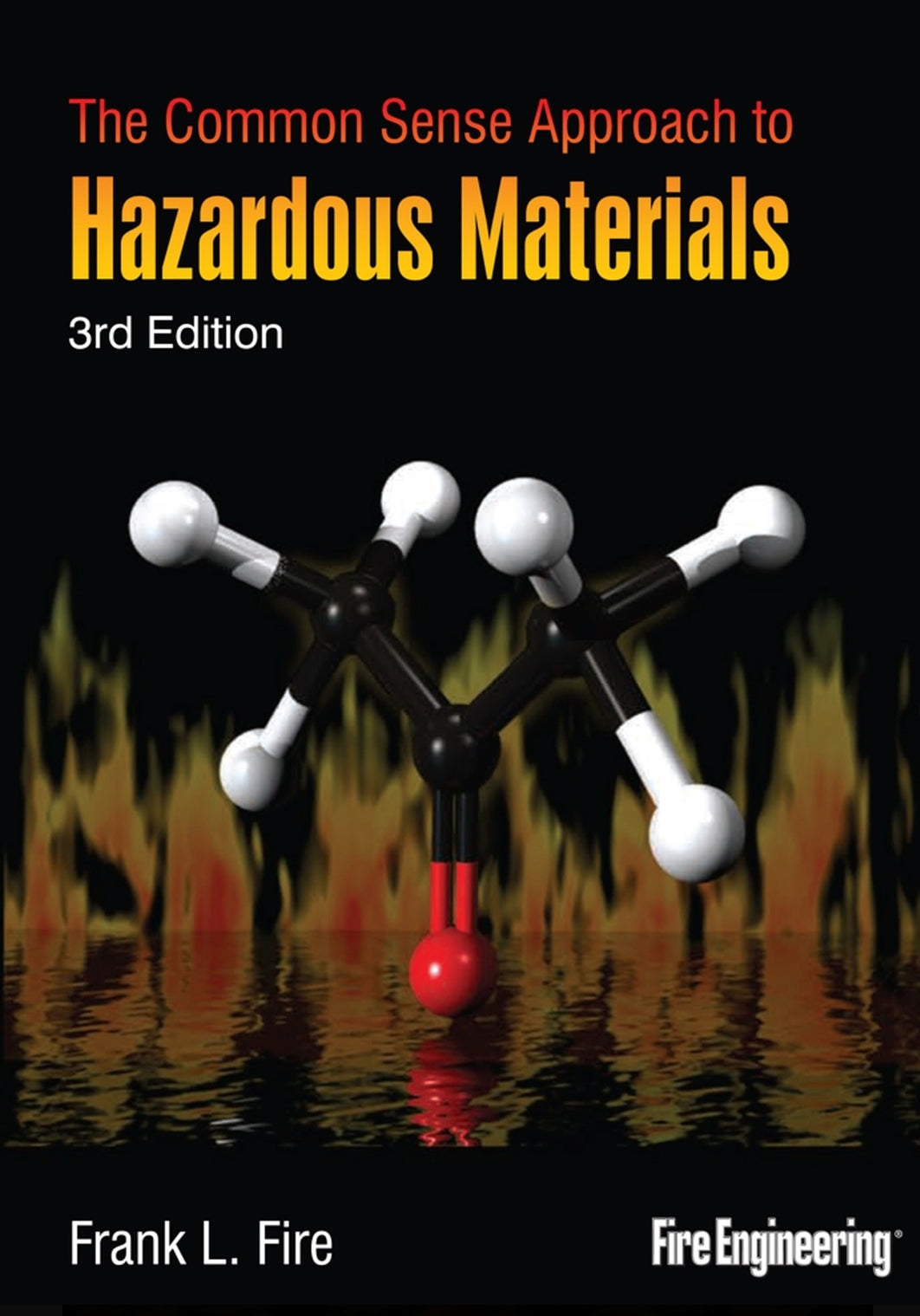 The Common Sense Approach to Hazardous Materials, Third Edition