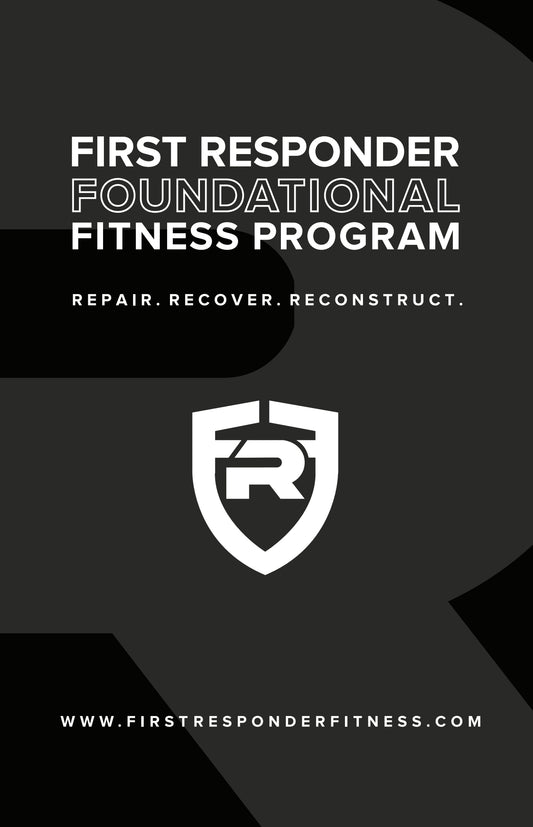 First Responder Foundational Fitness Program (DOWNLOAD)