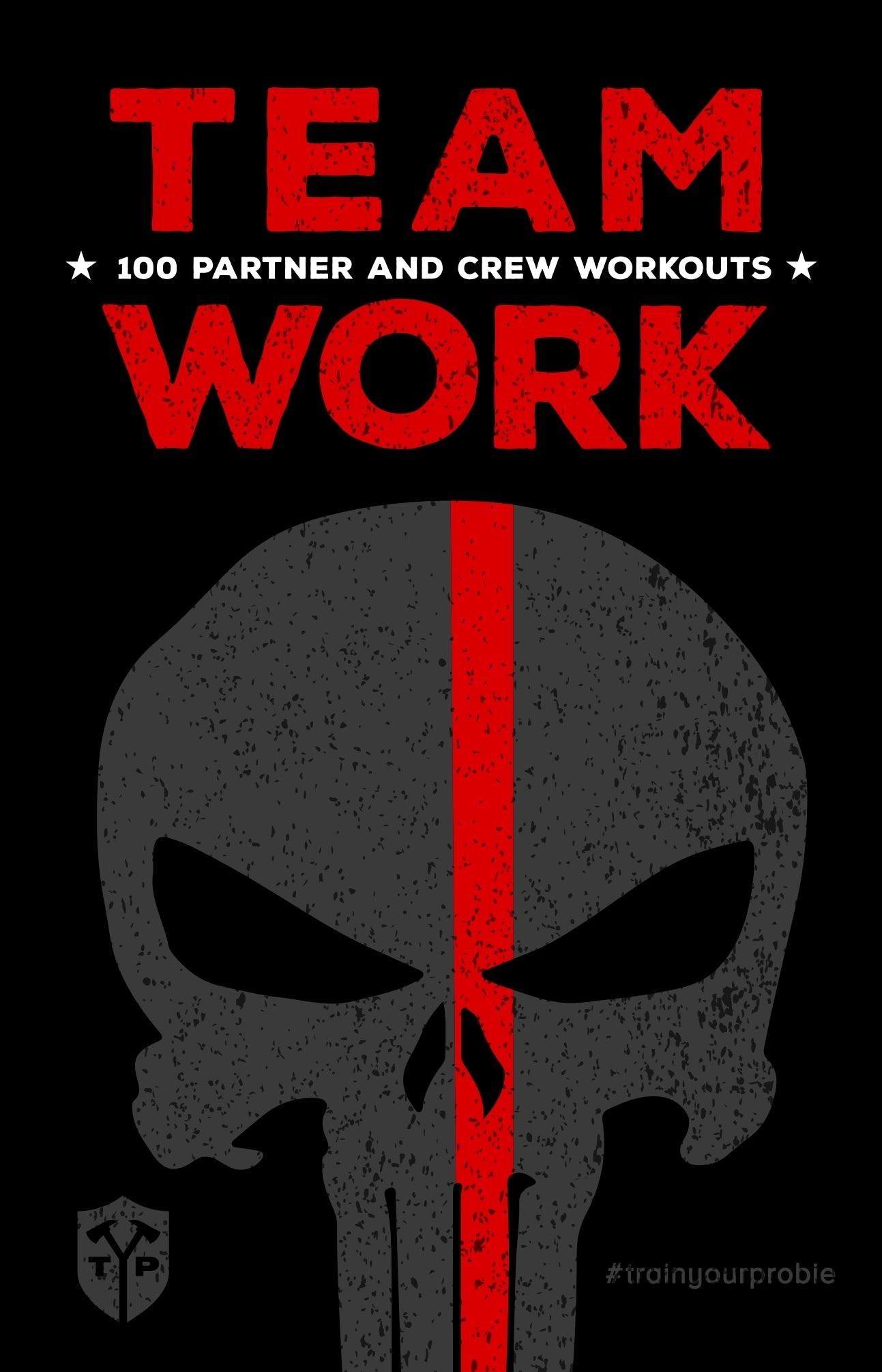 TEAM WORK: 100 Partner & Crew Workouts (DOWNLOAD)