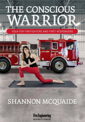 The Conscious Warrior: Yoga for Firefighters & First Responders