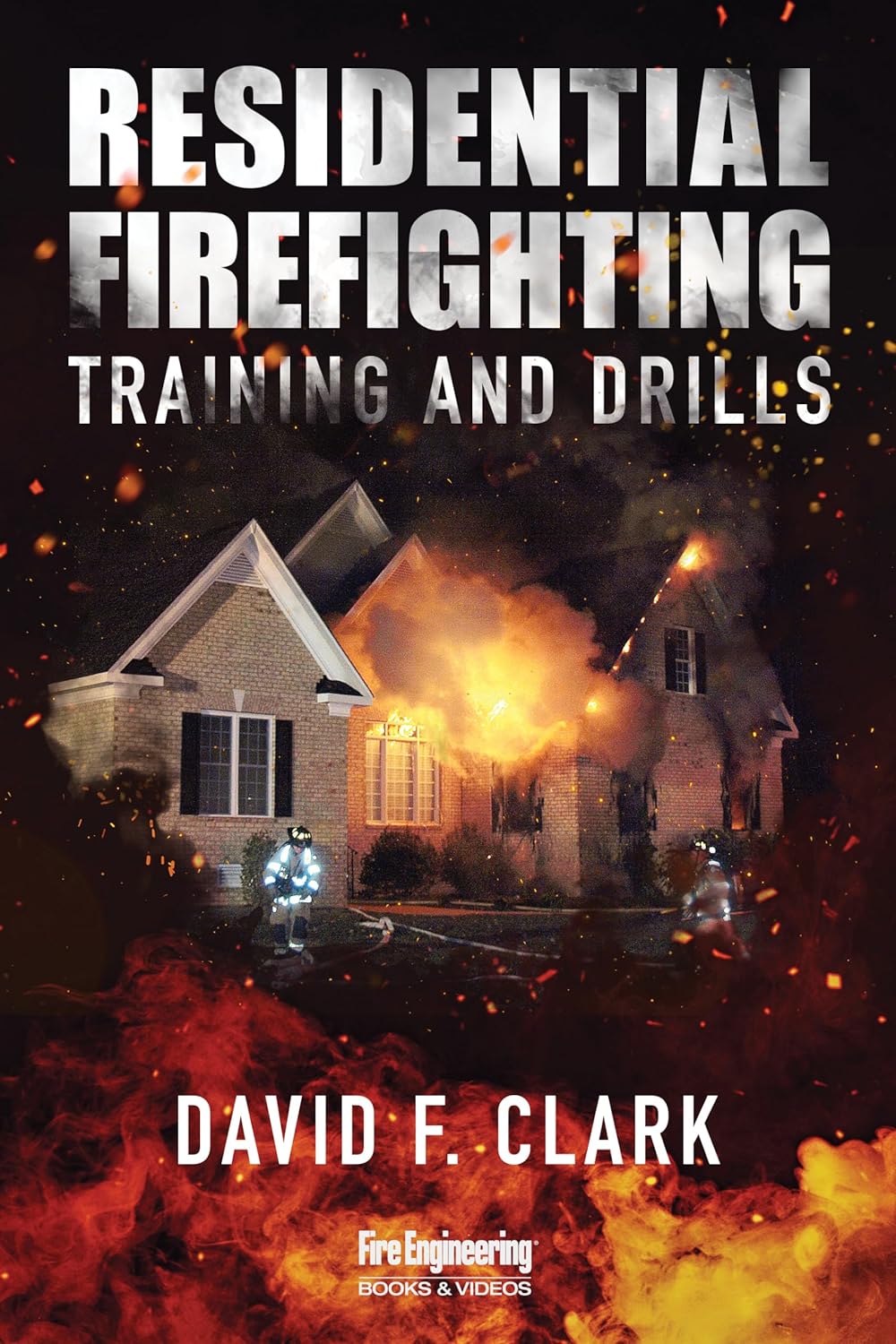 Residential Firefighting: Training and Drills – Train Your Probie
