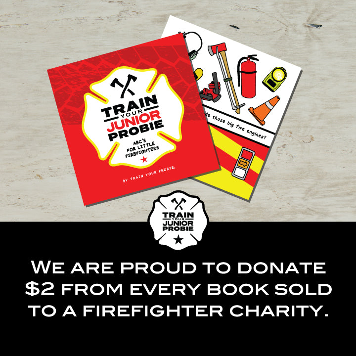 Train Your Junior Probie (ABC's For Little Firefighters)