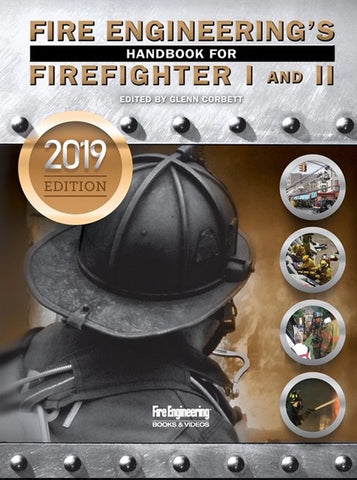Fire Engineering Handbook for Firefighter I&II, 2019 update