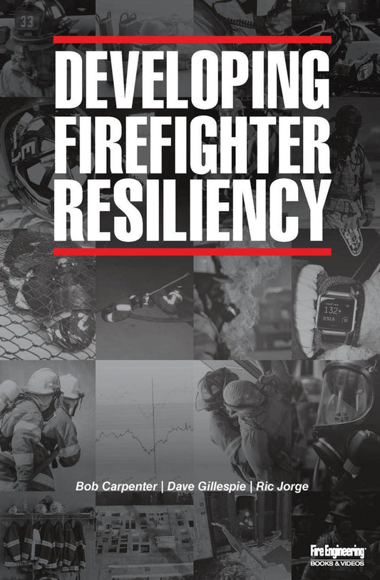 Developing Firefighter Resiliency