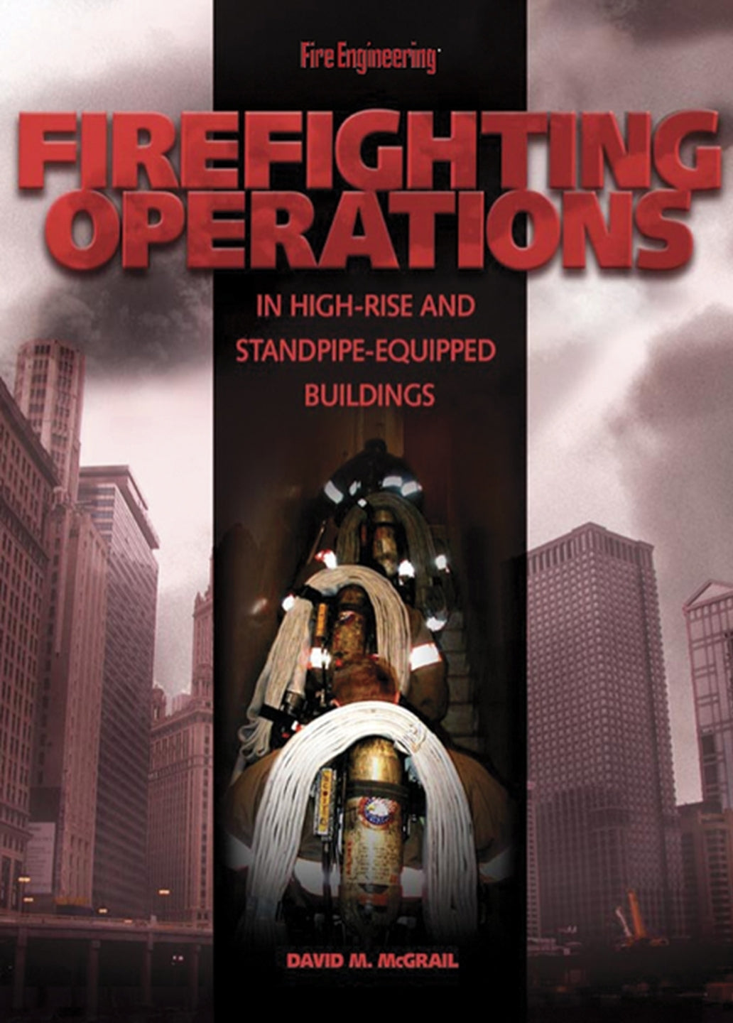 Firefighting Operations In High-Rise and Standpipe-Equipped Buildings ...