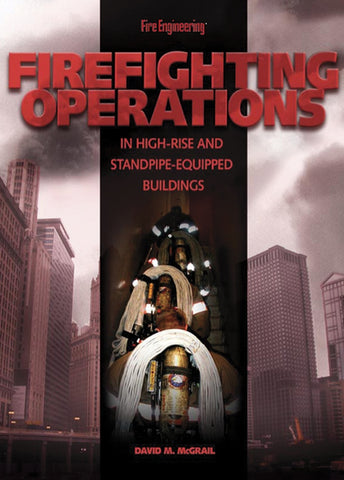 Firefighting Operations In High-Rise and Standpipe-Equipped Buildings