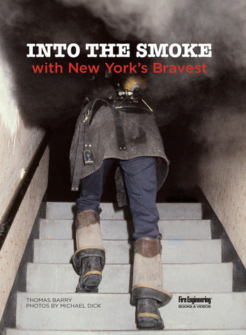 Into the Smoke with New York's Bravest