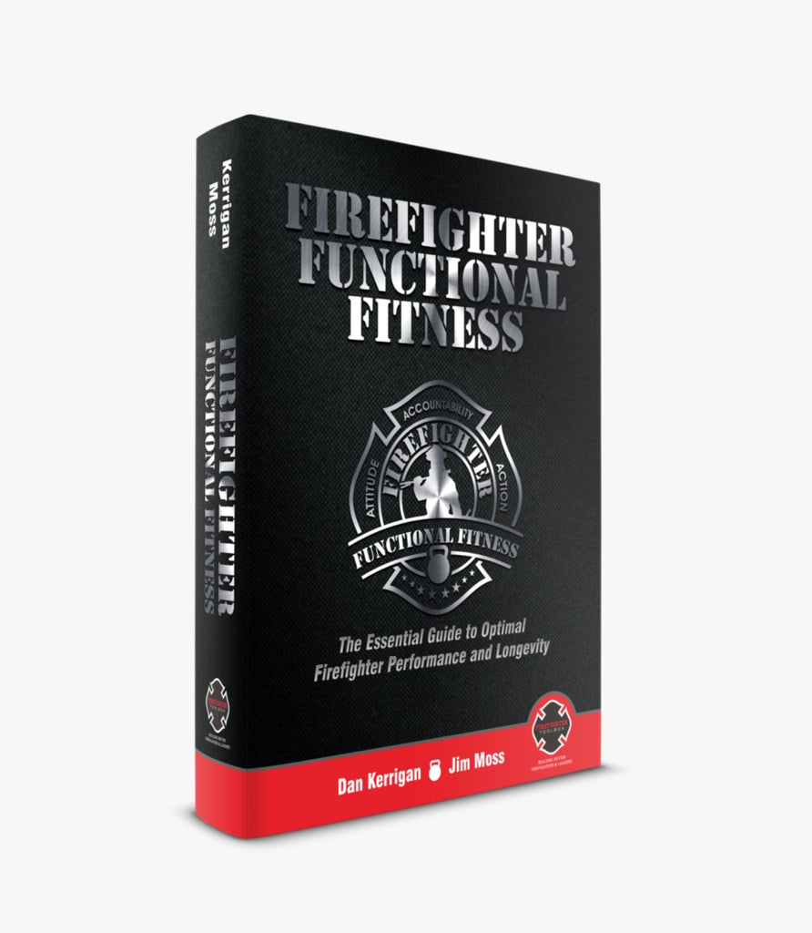 Firefighter Functional Fitness: The Essential guide to Optimal Firefig ...