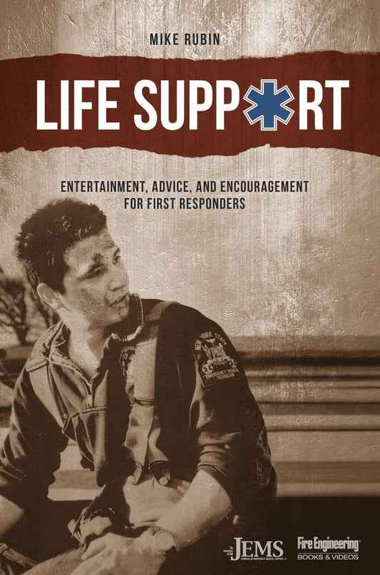 Life Support: Entertainment, Advice, and Encouragement for First Responders