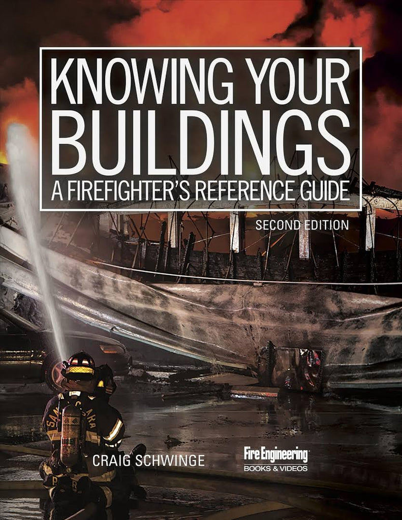 Knowing Your Buildings: A Firefighter's Reference Guide, 2nd Edition ...