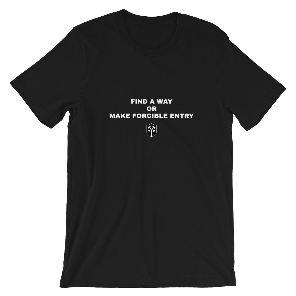 Find A Way Or BANG T-Shirt